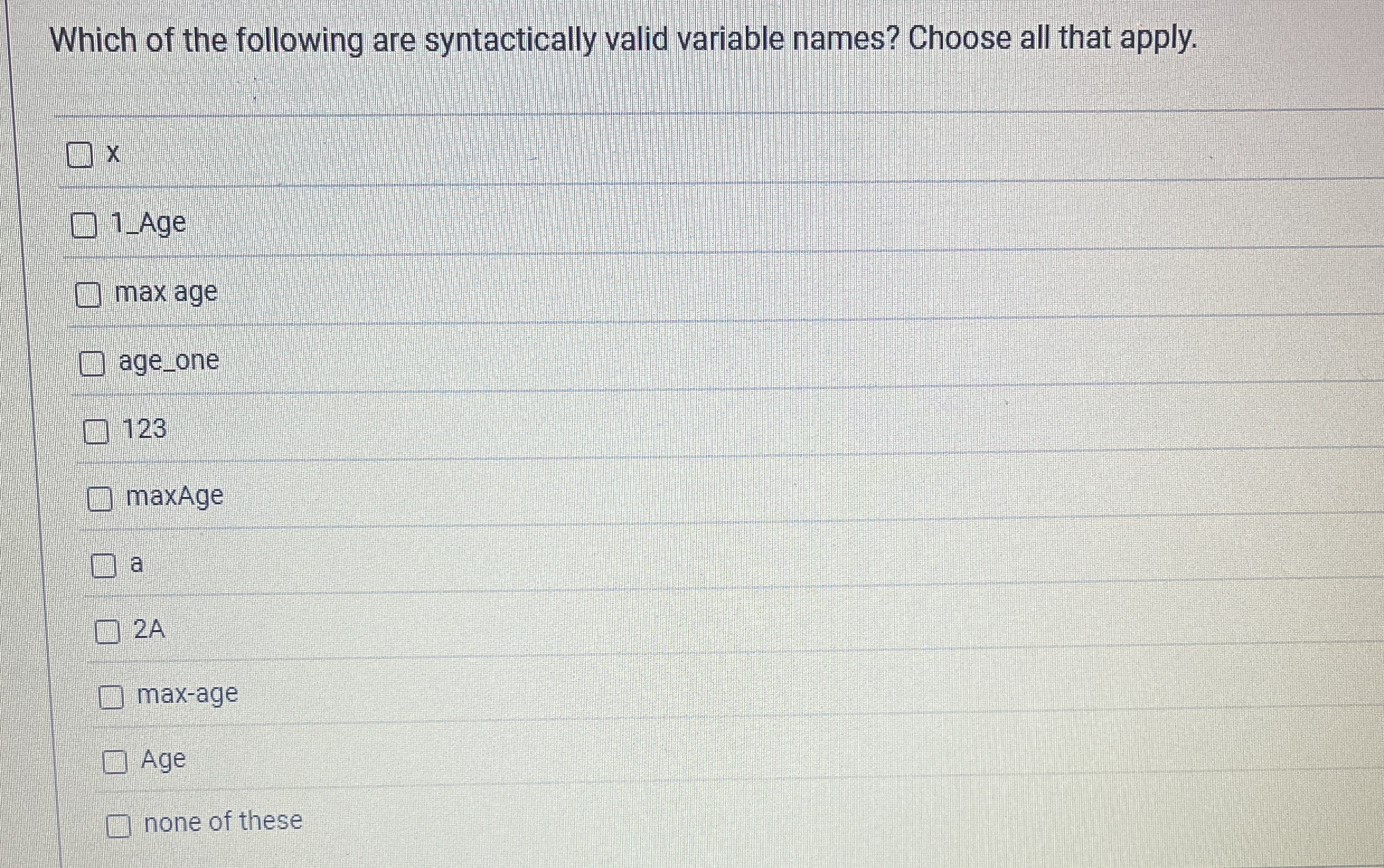 Which of the following are syntactically valid
