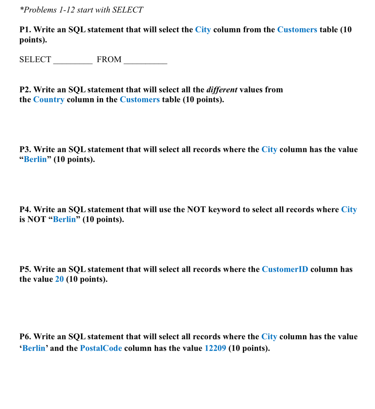 * Problems 1 - 1 2 start with SELECT P 1 . Write