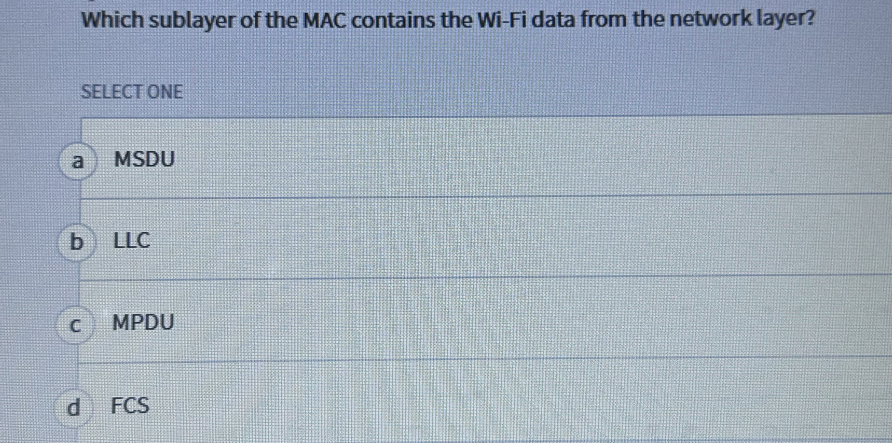 Which sublayer of the MAC contains the Wi - Fi