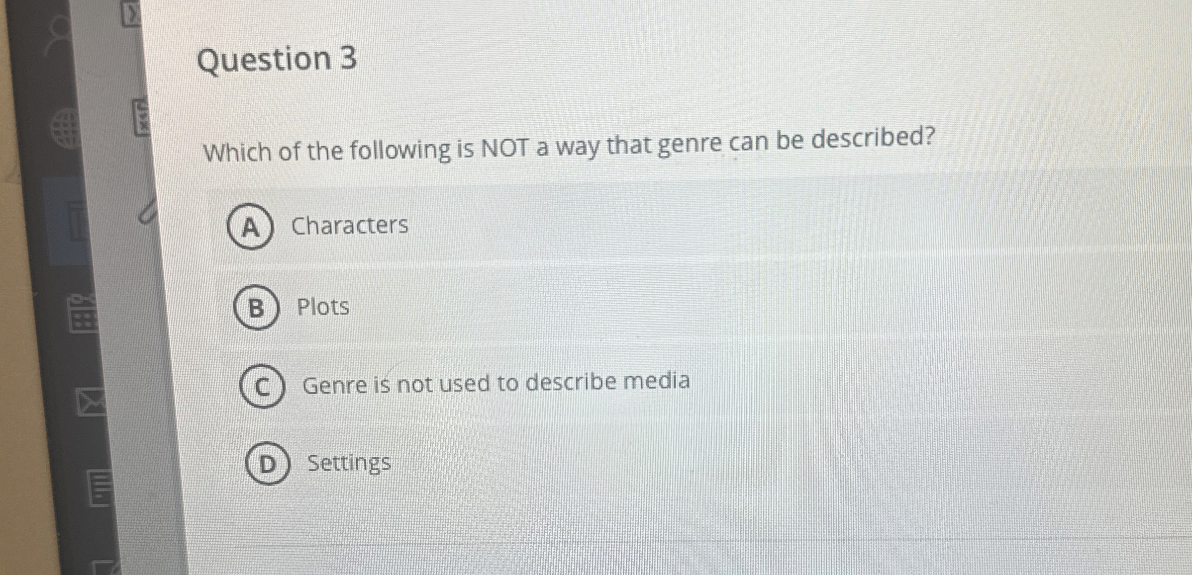 Question 3 Which of the following is NOT a way