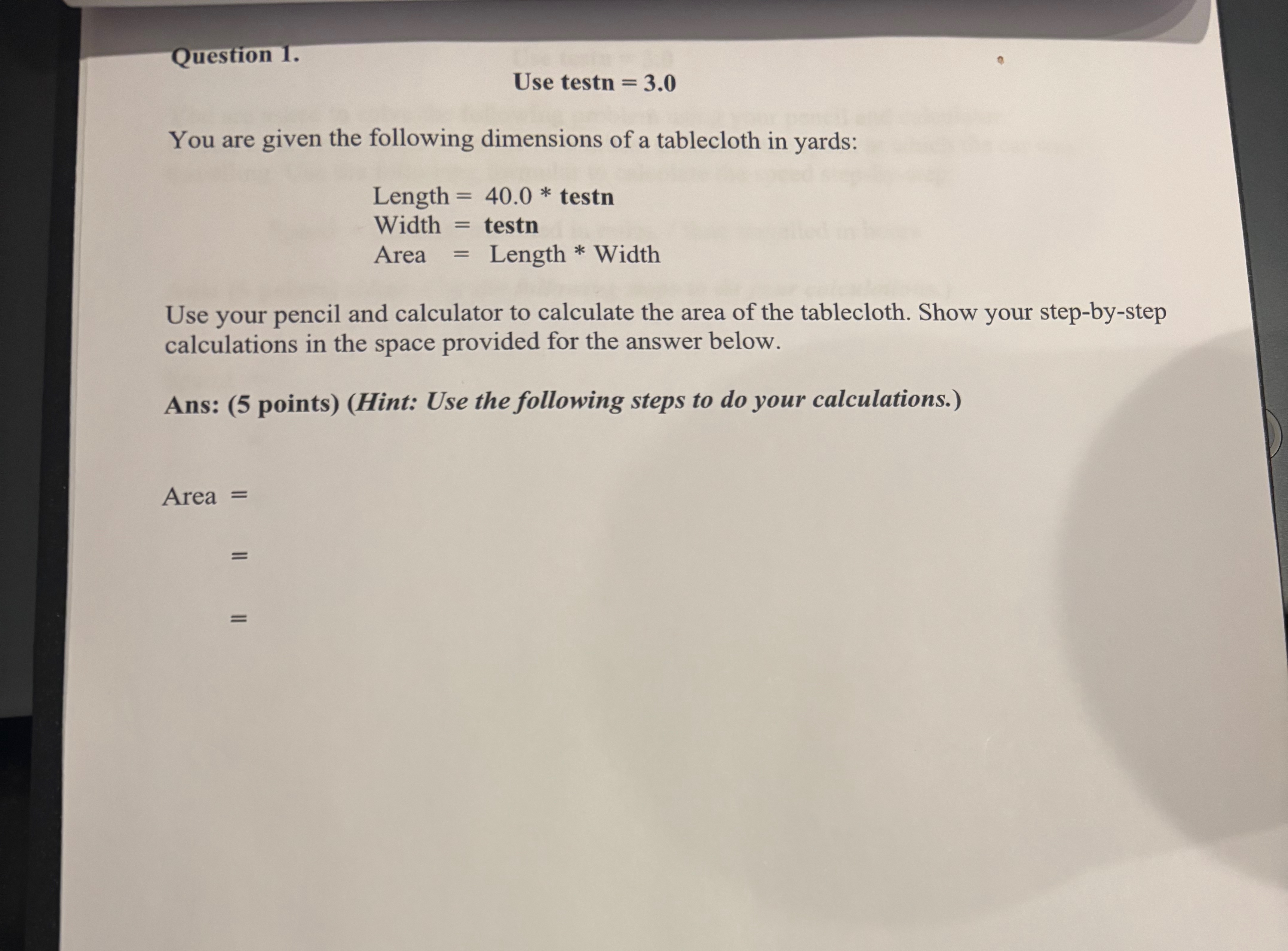 Question 1 . Use testn = 3 . 0 You are given the