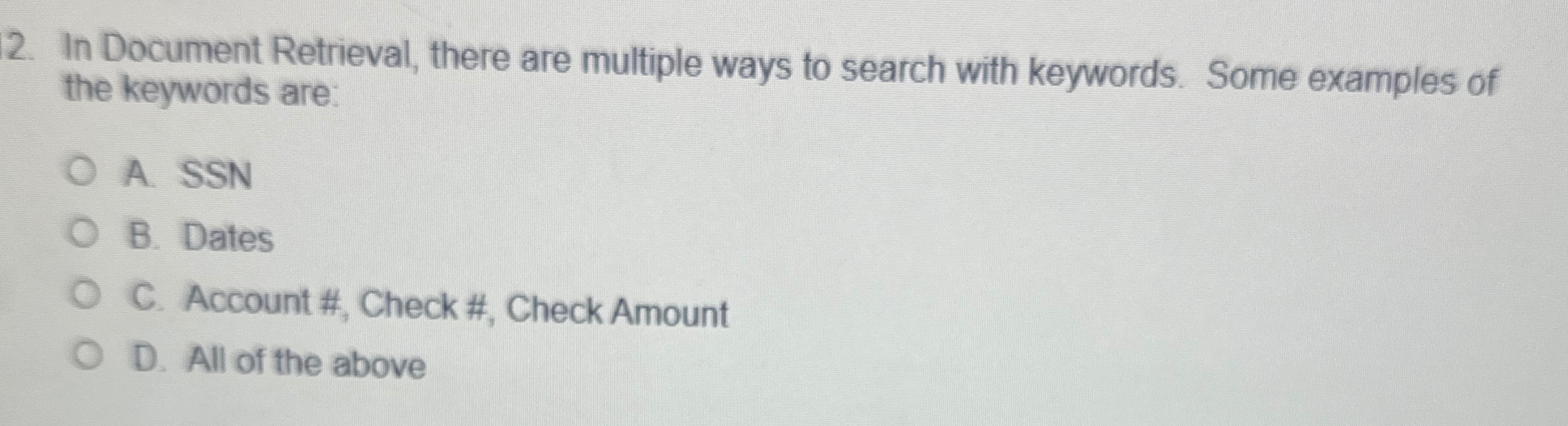 In Document Retrieval, there are multiple ways to