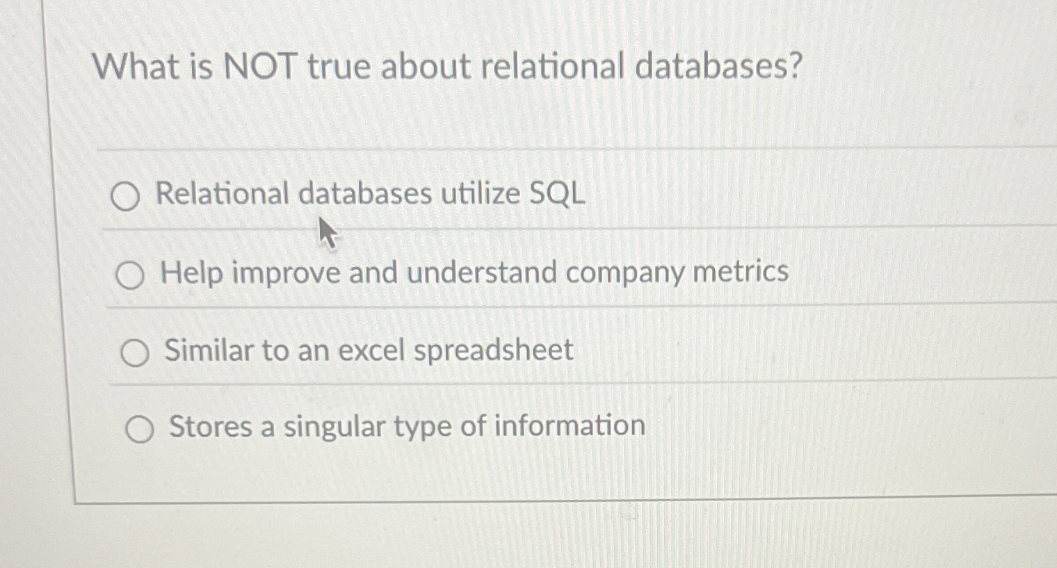 What is NOT true about relational databases?