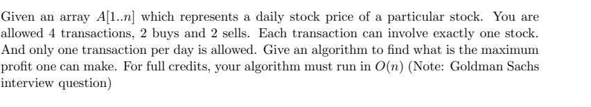 Given an array A [ 1 . . n ] which represents a