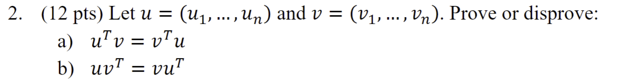 ( 1 2 pts ) Let u = ( u 1 , dots, u n ) and v = (