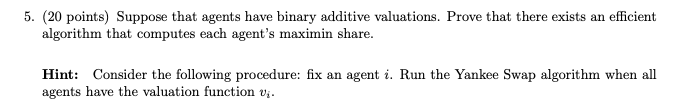 5 . ( 2 0 points ) Suppose that agents have
