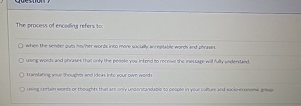 The process of encoding refers to: when the