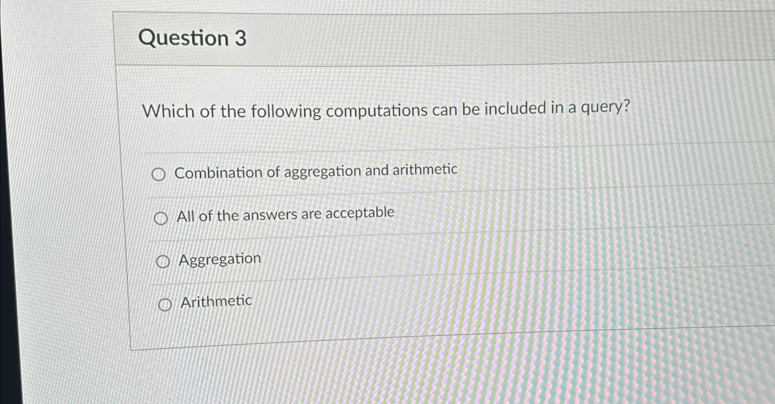 Question 3 Which of the following computations