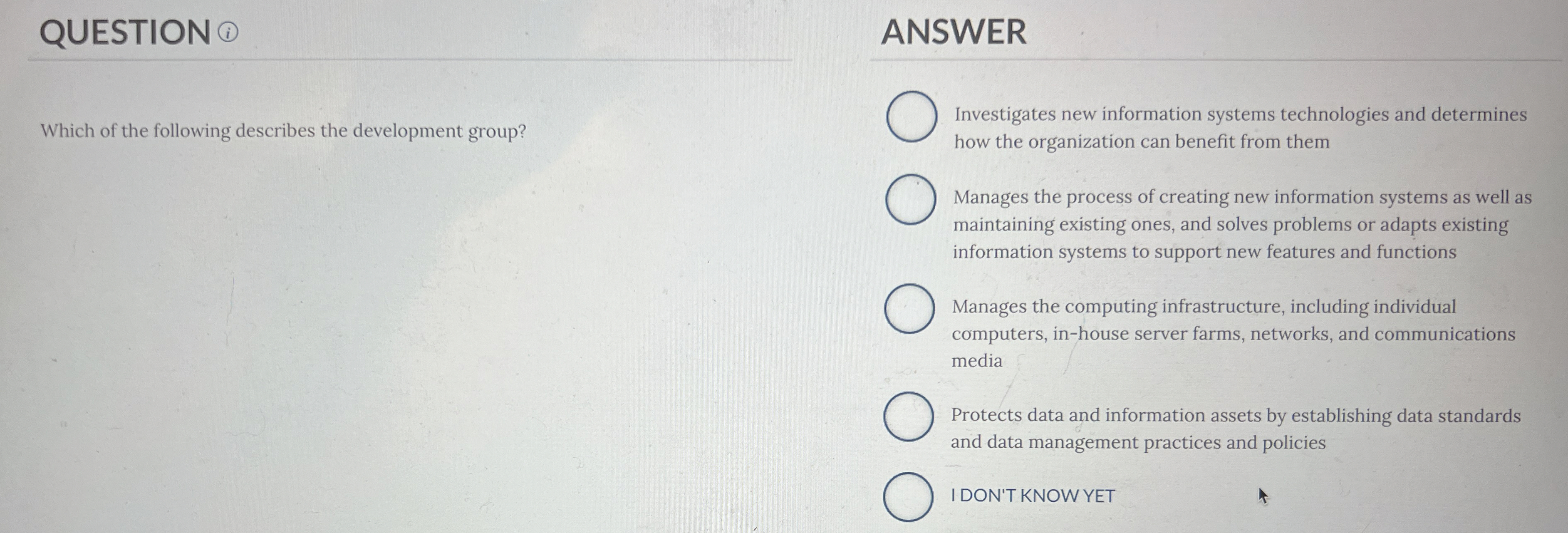 QUESTION ANSWER Which of the following describes