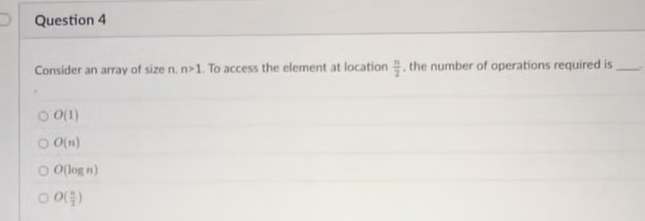 Question 4 Consider an array of size n . n  style=