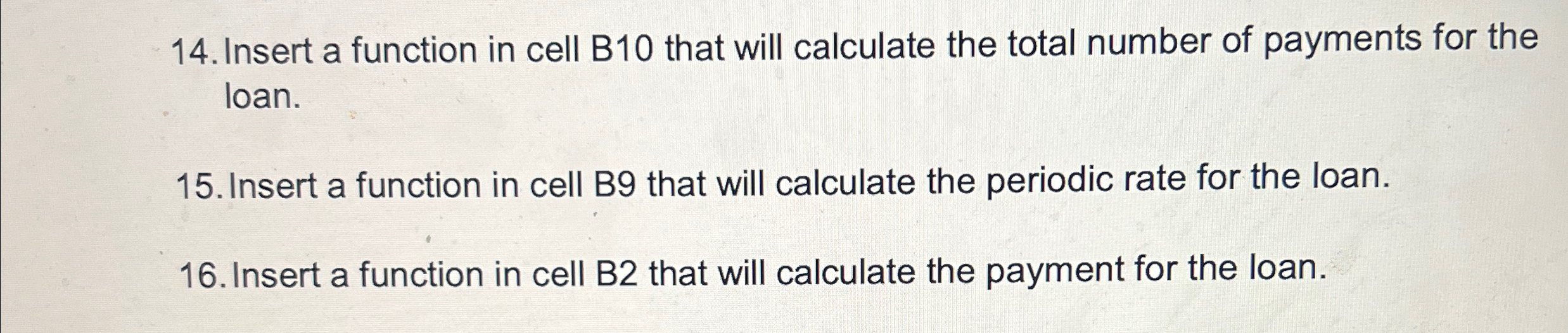 Insert a function in cell B 1 0 that will
