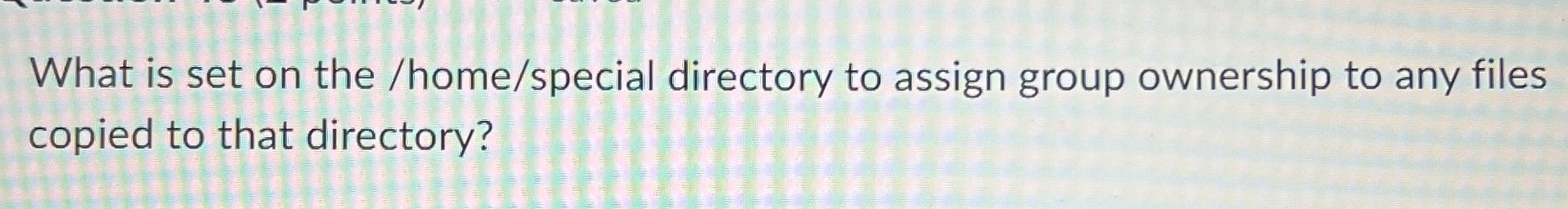 What is set on the / home / special directory to