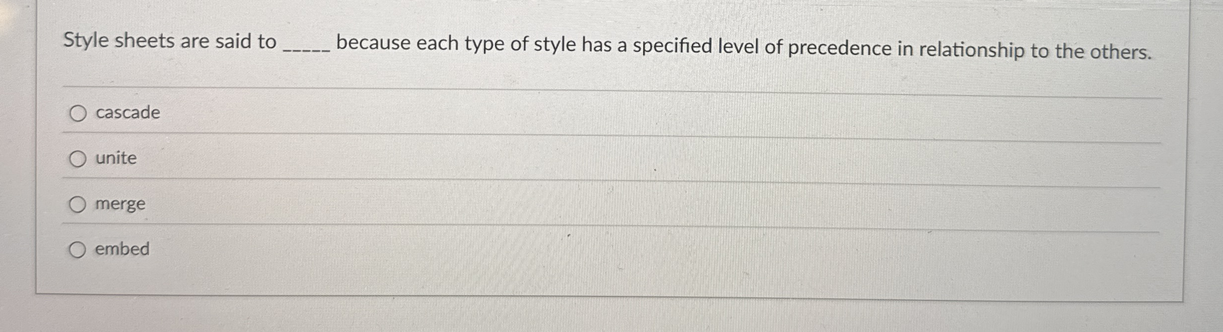 Style sheets are said to because each type of