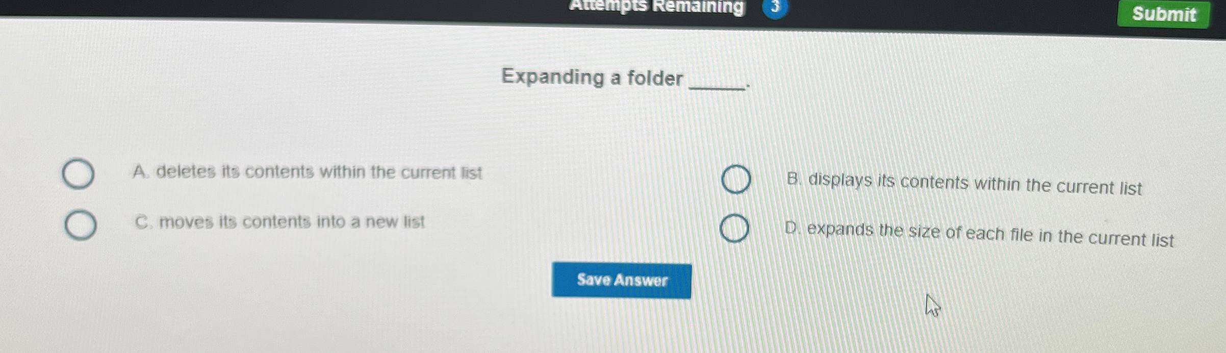 Auempis Remaining Expanding a folder A . deletes