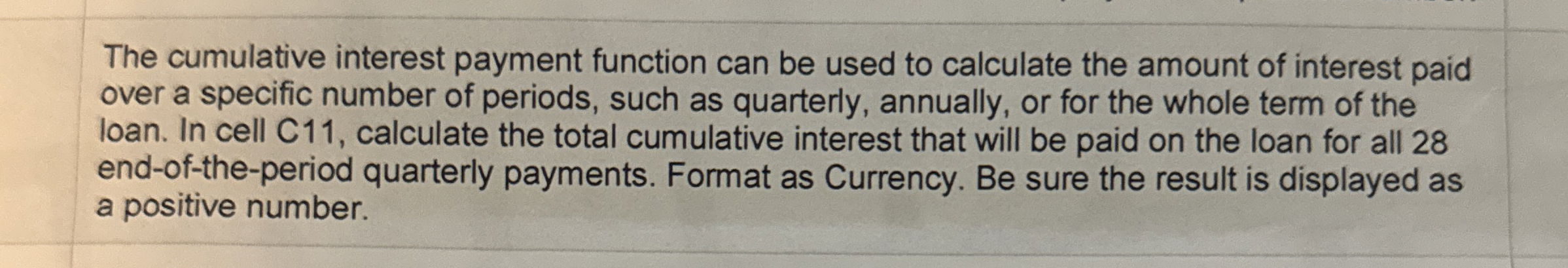 The cumulative interest payment function can be