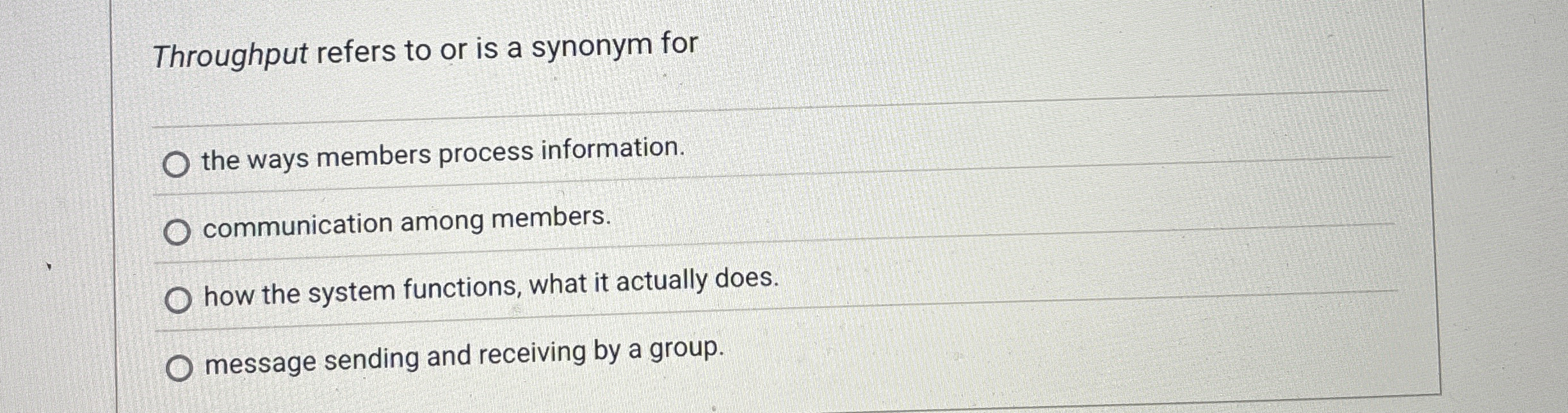 Throughput refers to or is a synonym for the ways