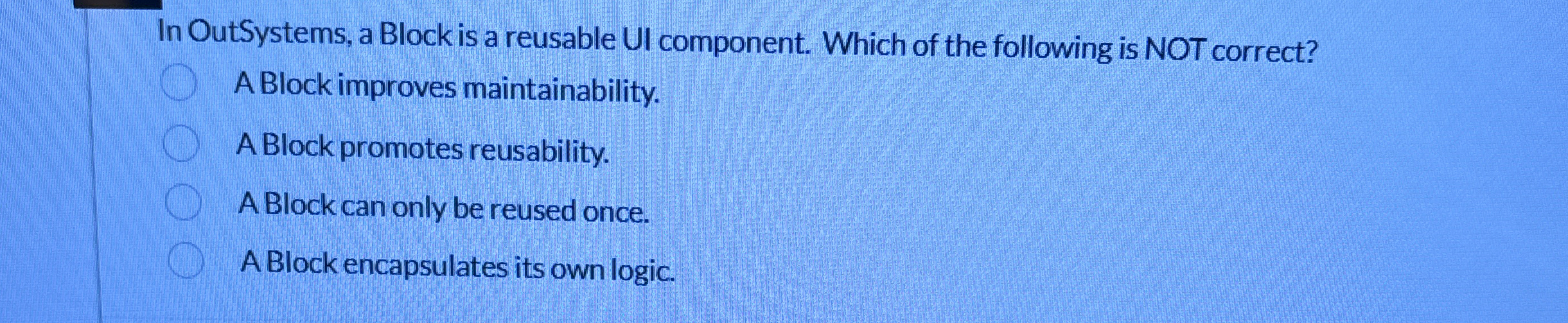 In OutSystems, a Block is a reusable UI