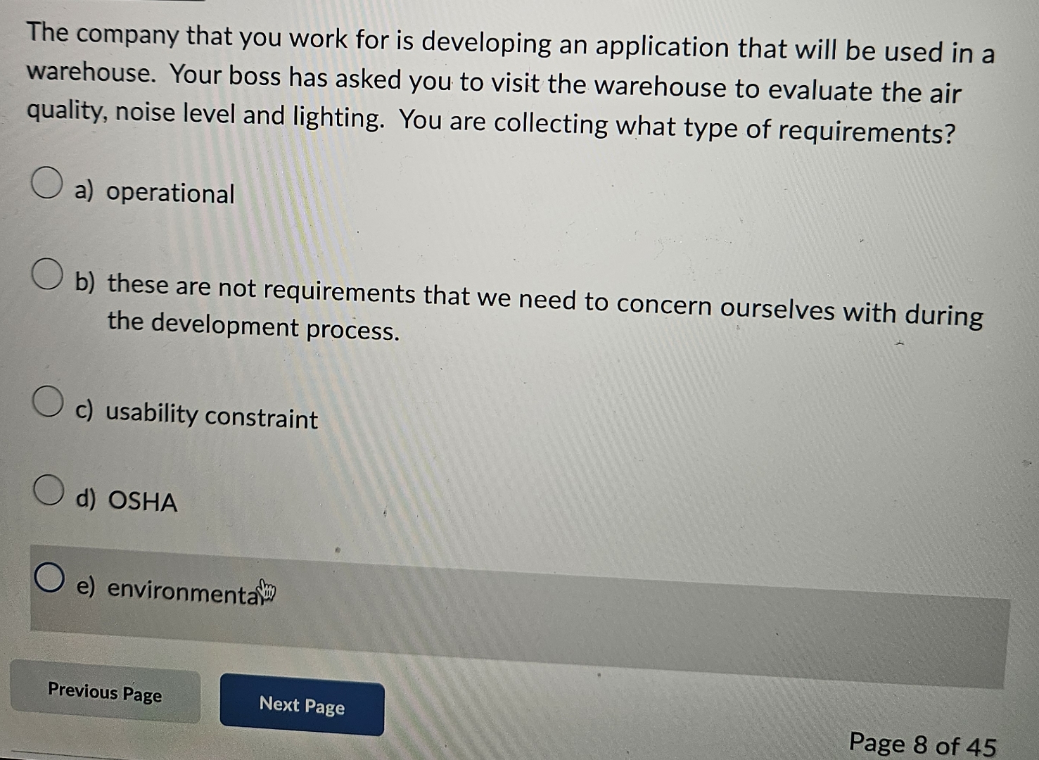 The company that you work for is developing an