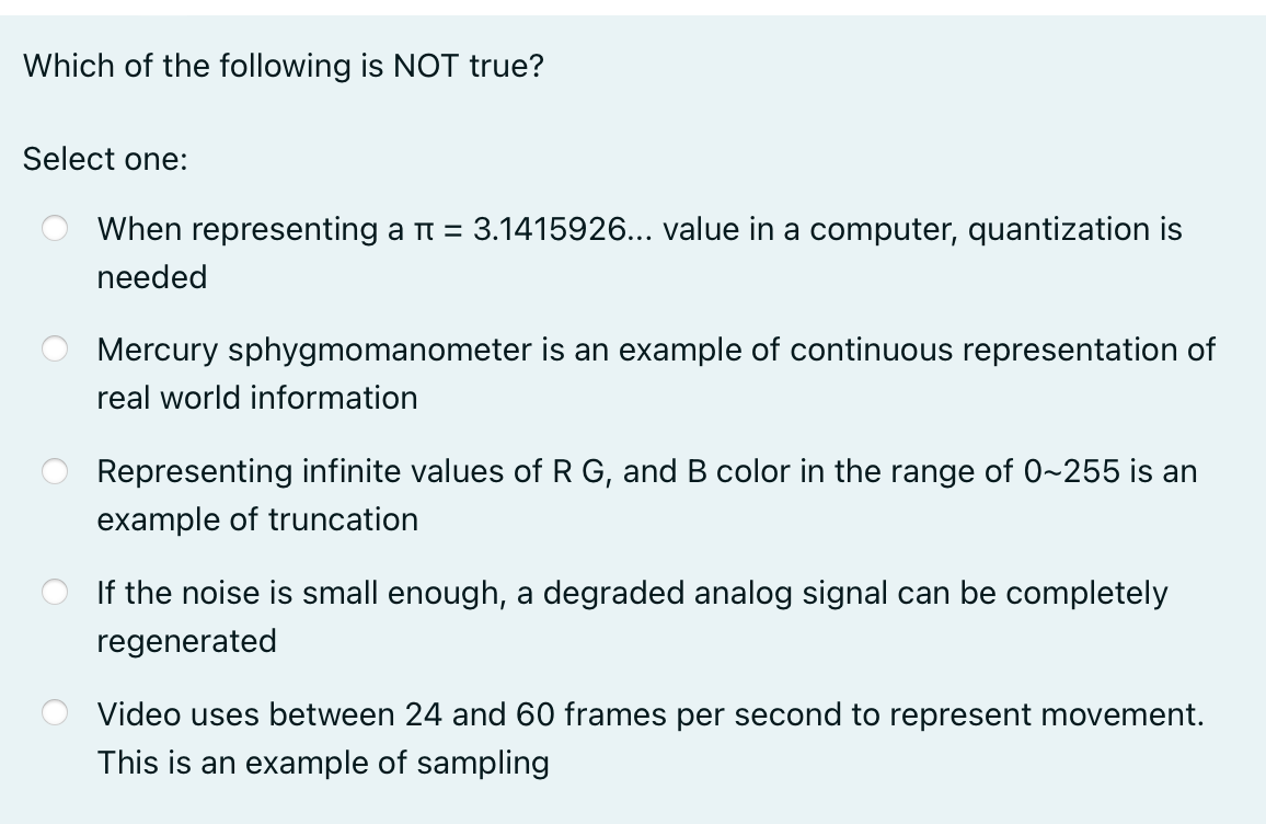 Which of the following is NOT true? Select one: