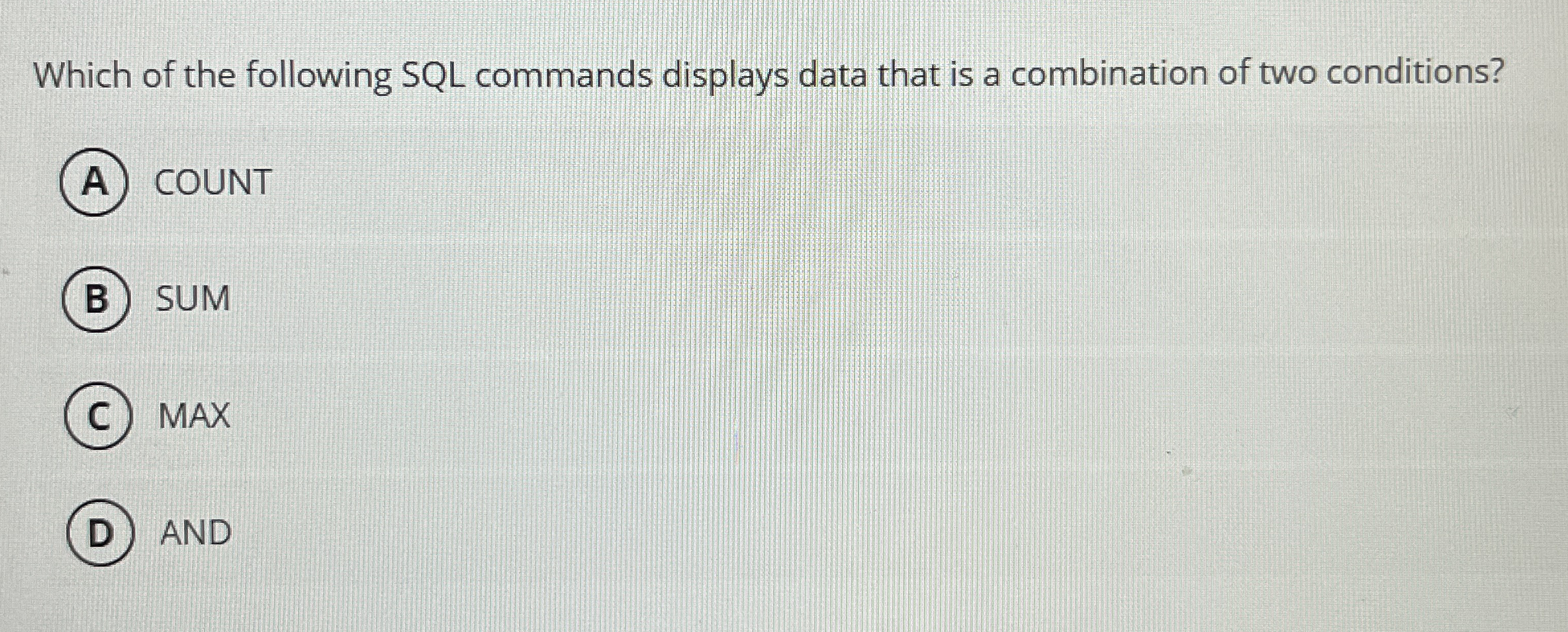 Which of the following SQL commands displays data
