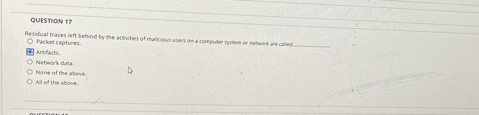 QUESTION 1 7 Residual traces left behind by the