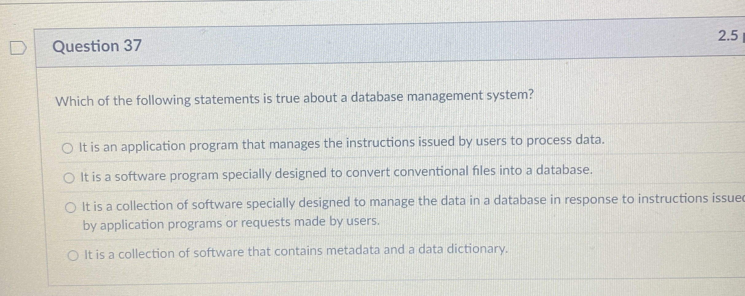 Question 3 7 Which of the following statements is