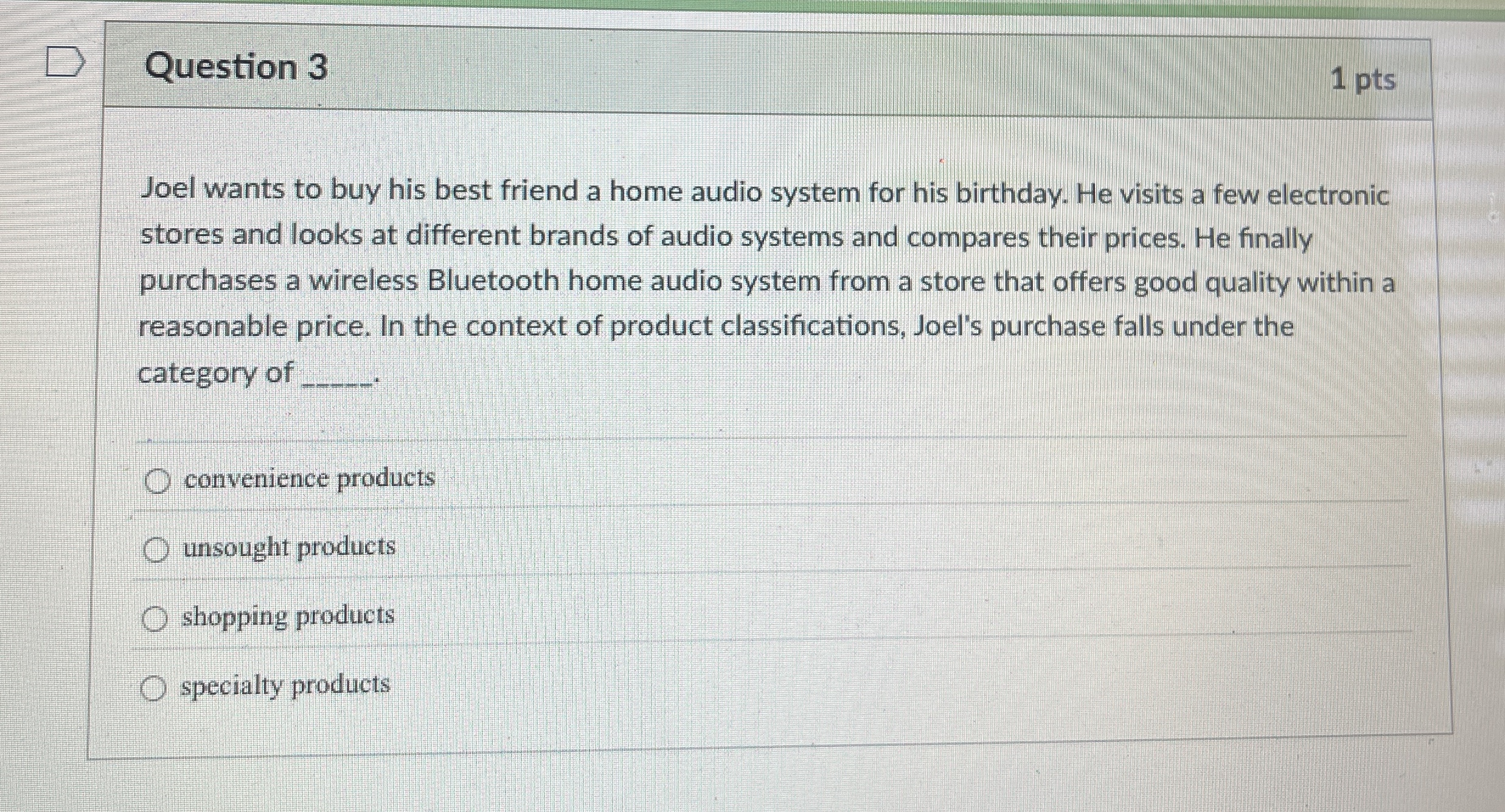 Question 3 Joel wants to buy his best friend a