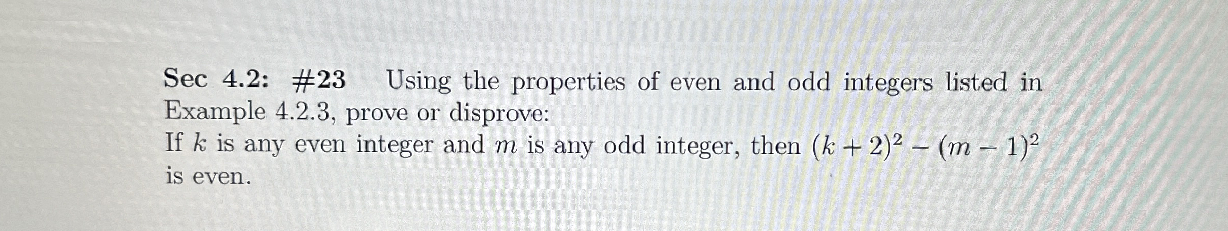 Sec 4 . 2 : # 2 3 Using the properties of even