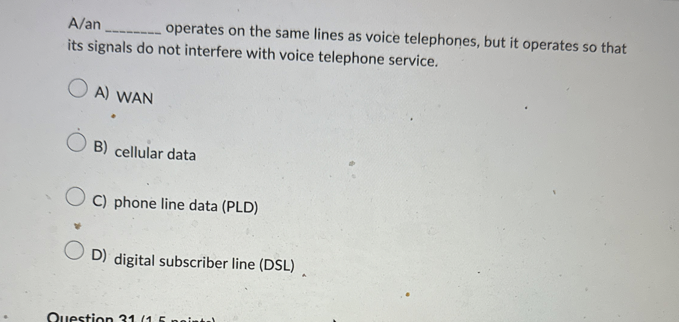 A / an operates on the same lines as voice