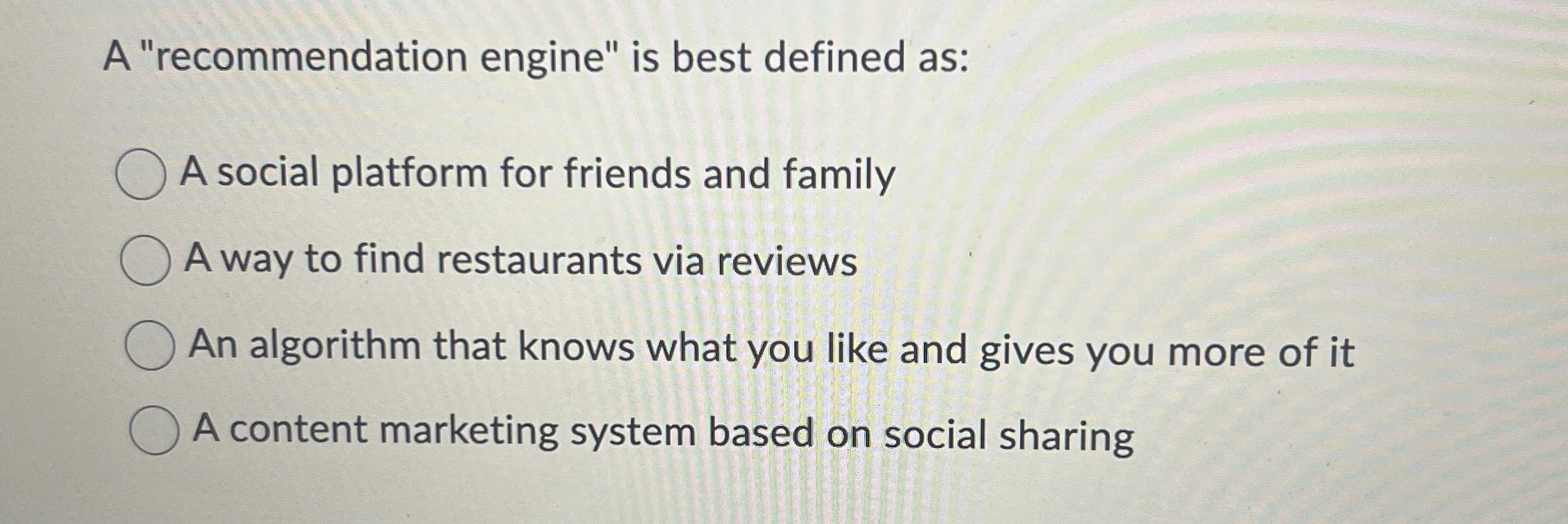 A "recommendation engine" is best defined as: A