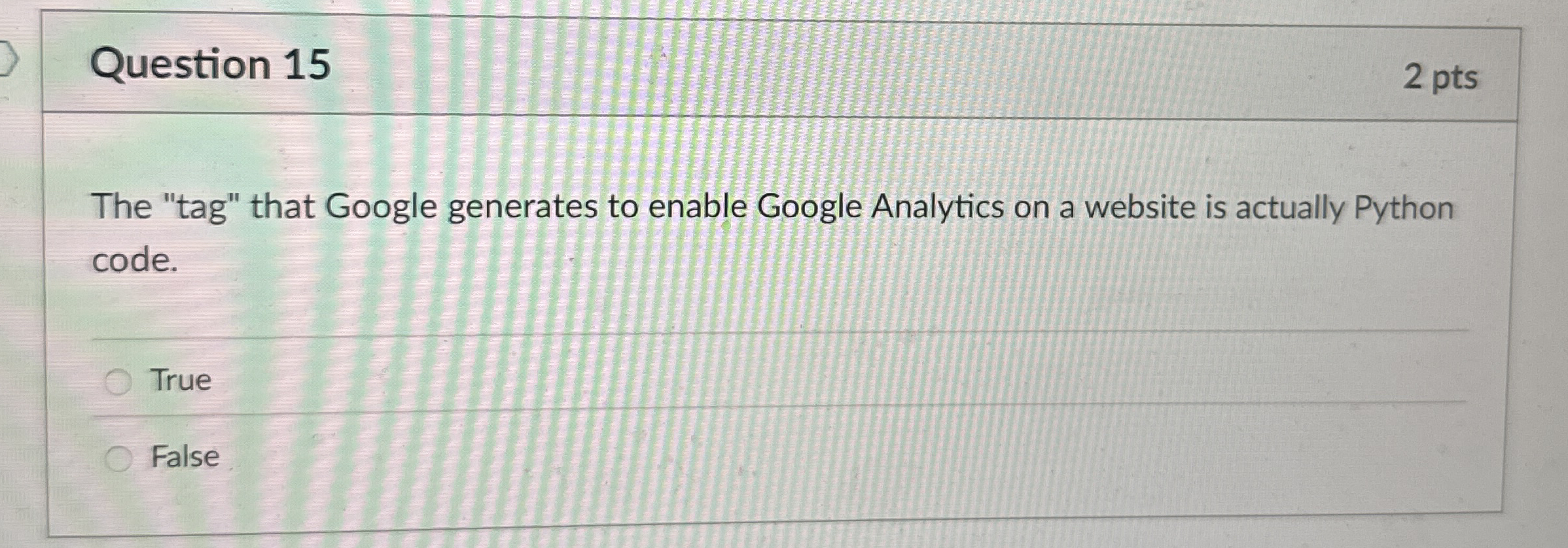 Question 1 5 The "tag" that Google generates to