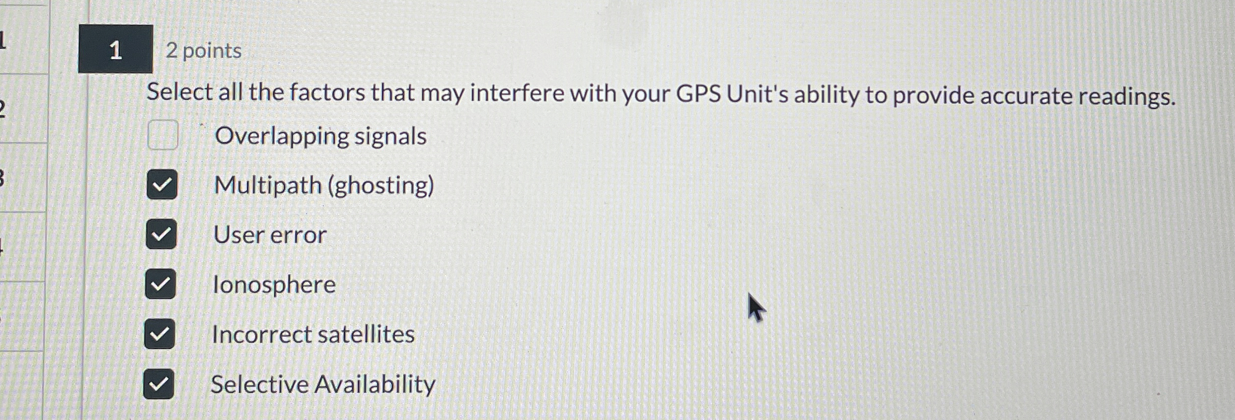 1 2 points Select all the factors that may