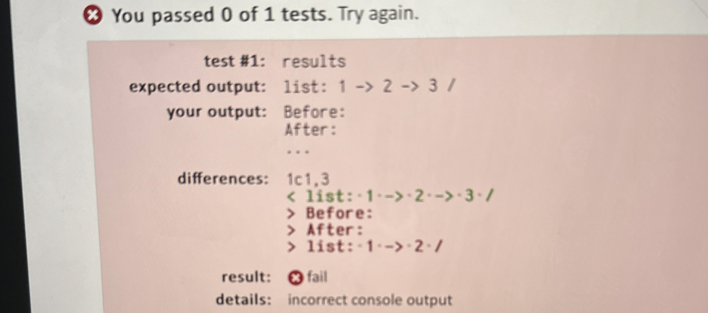 ( * ) You passed 0 of 1 tests. Try again. test 1
