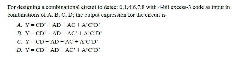 For designing a combinational circuit to detect 0