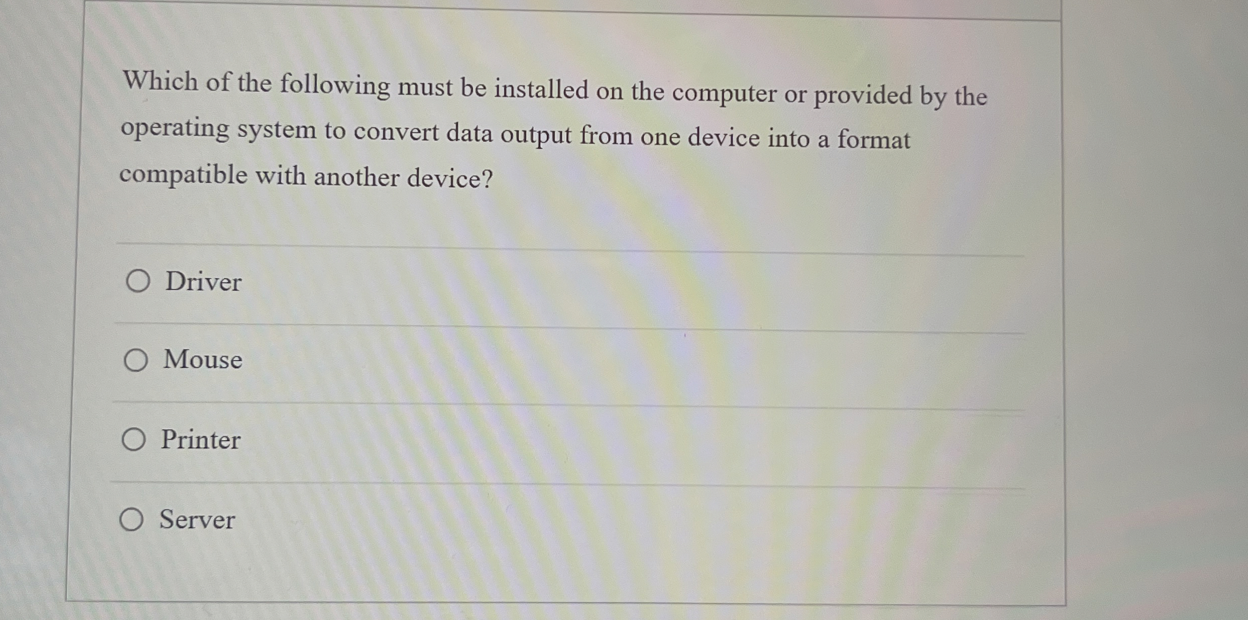 Which of the following must be installed on the