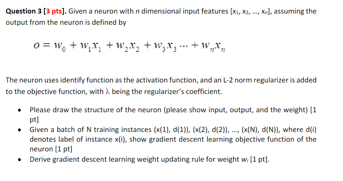 Question 3 [ 3 pts ] . Given a neuron with n