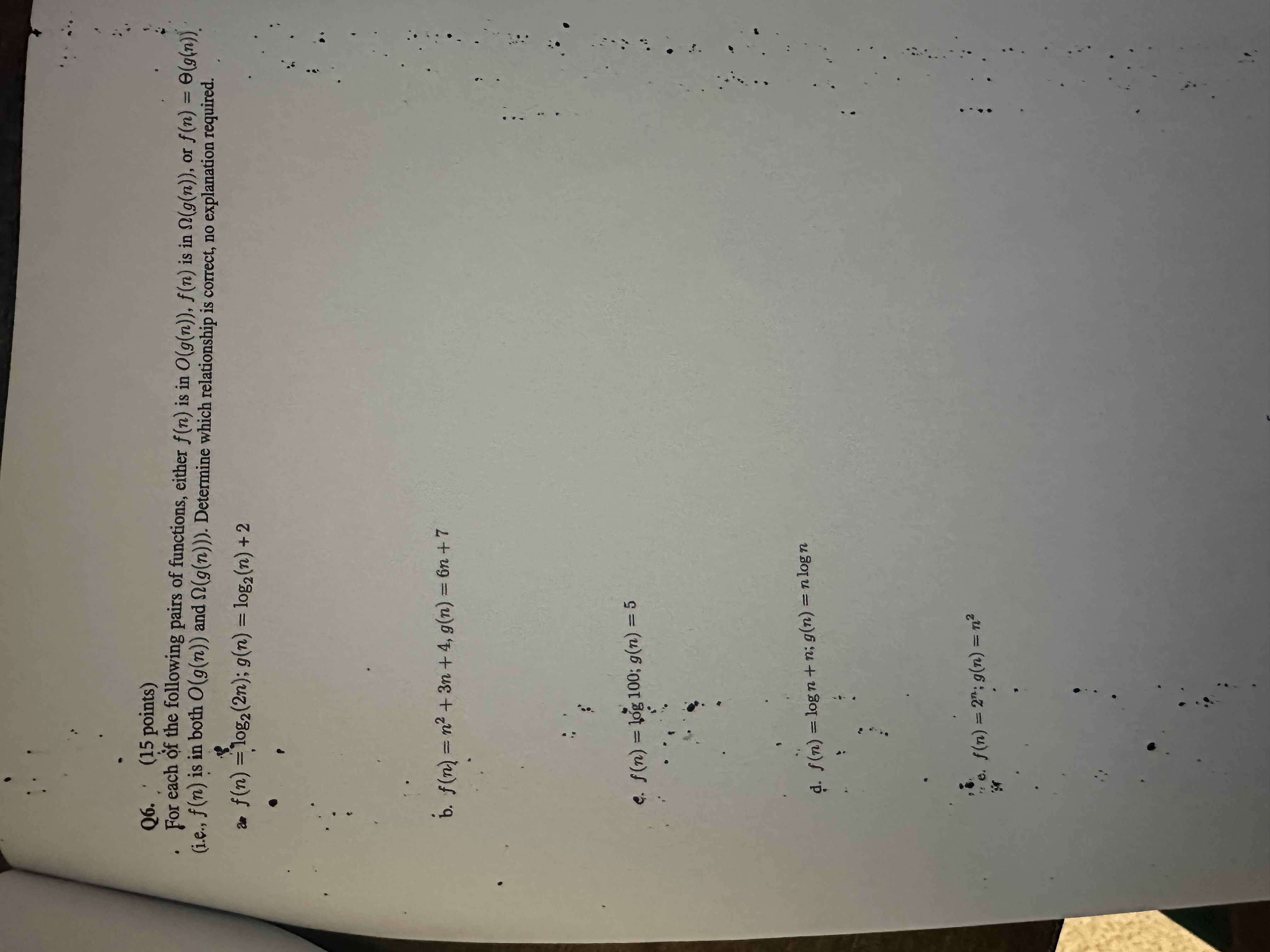 Q 6 . ( 1 5 points ) For each of the following