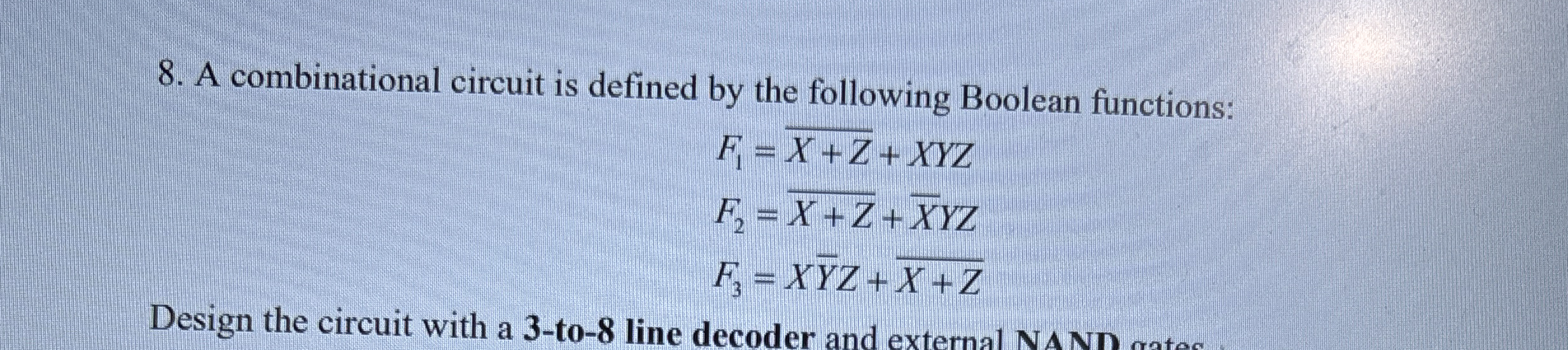 A combinational circuit is defined by the