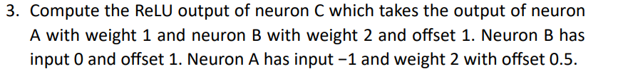 3 . Compute the ReLU output of neuron C which