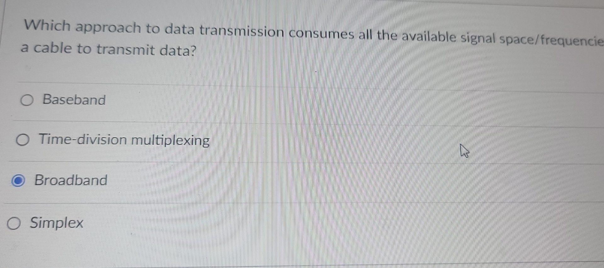 Which approach to data transmission consumes all