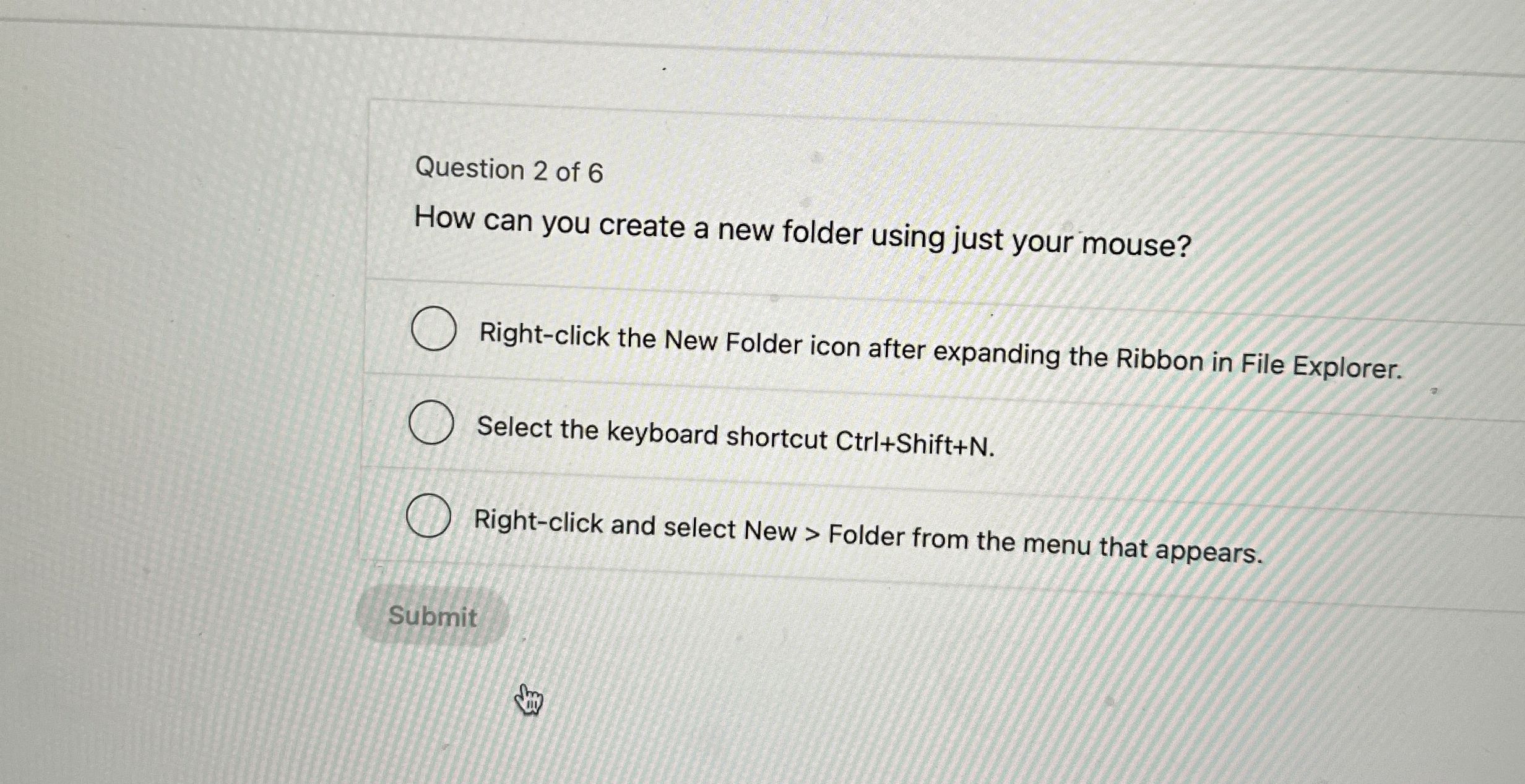 Question 2 of 6 How can you create a new folder