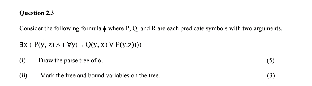 Question 2 . 3 Consider the following formula