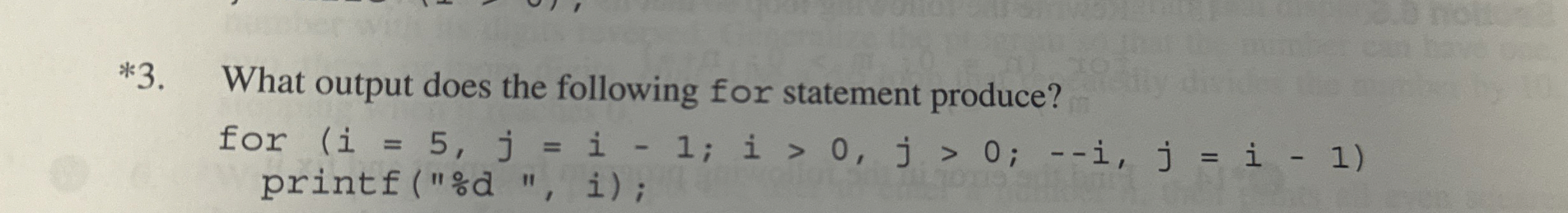 * 3 . What output does the following for