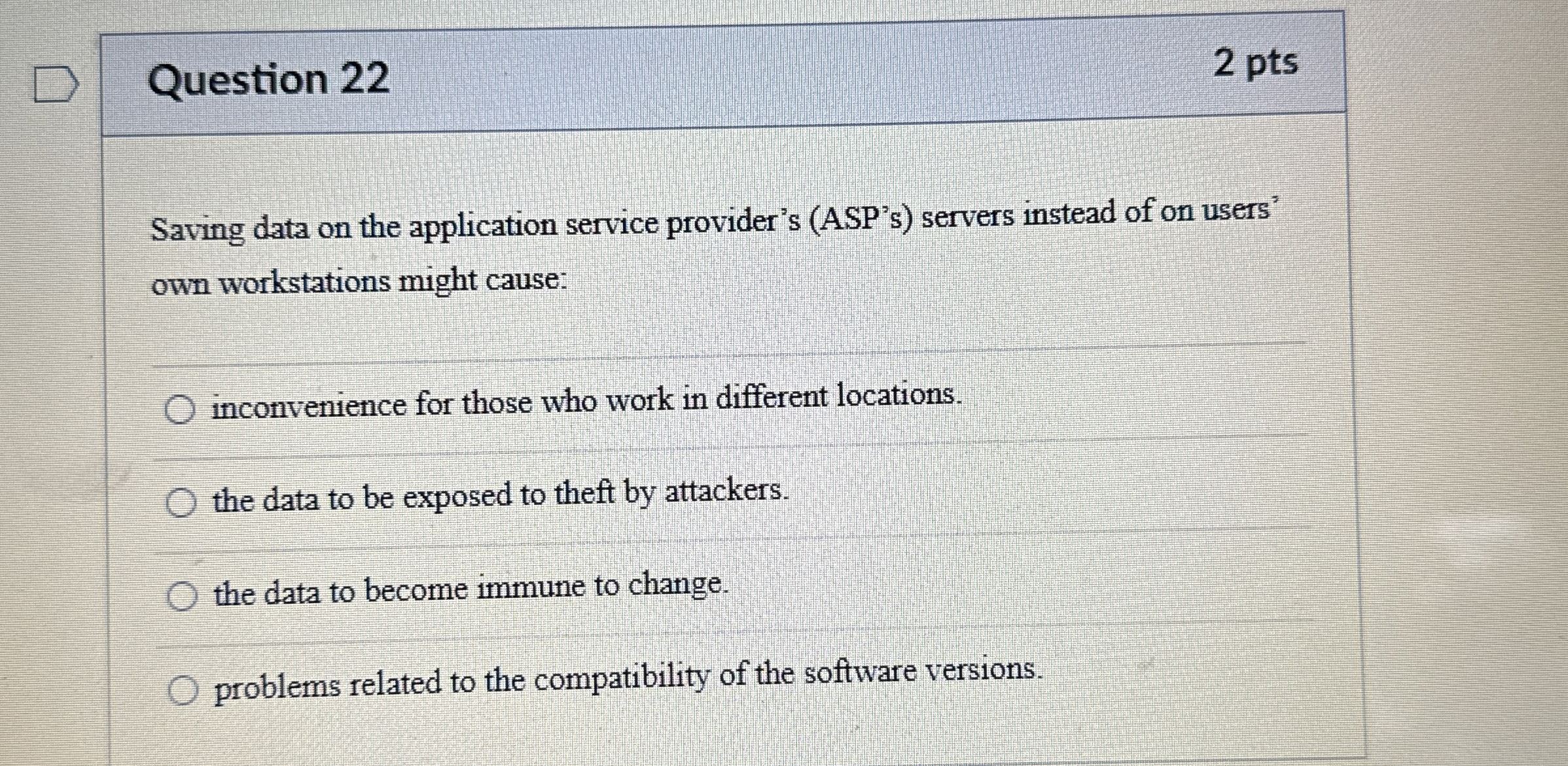Question 2 2 2 pts Saving data on the application