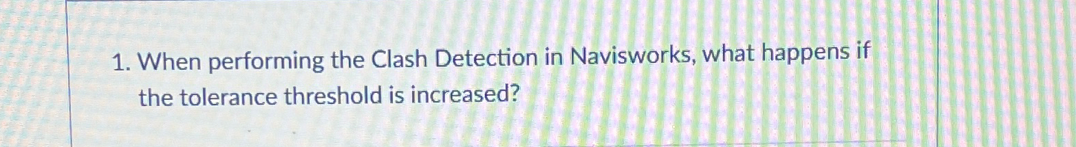 When performing the Clash Detection in