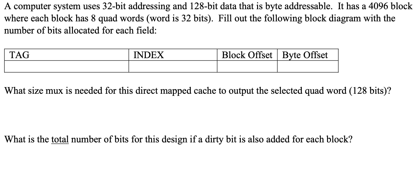 A computer system uses 3 2 - bit addressing and 1