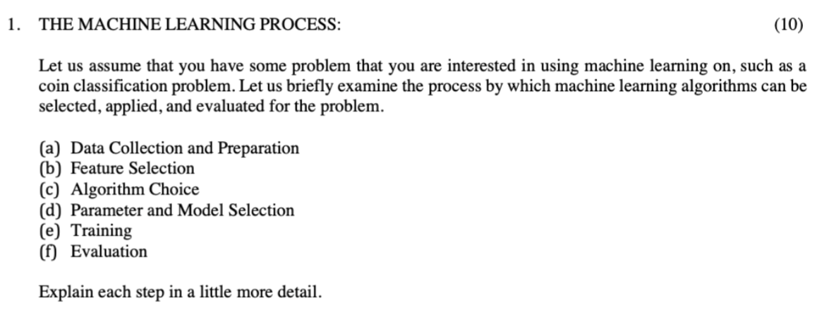 1 . THE MACHINE LEARNING PROCESS: Let us assume