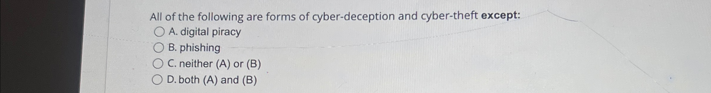 All of the following are forms of cyber -