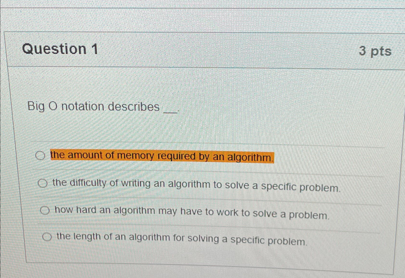 Question 1 3 p t s Big O notation describes q ,