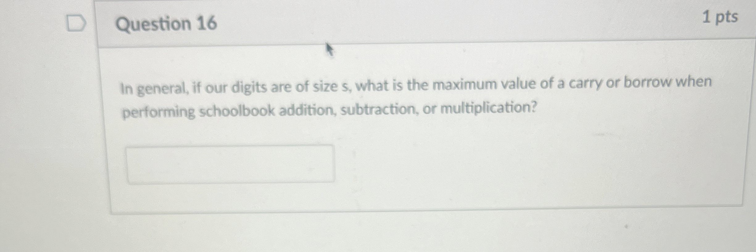 Question 1 6 In general, if our digits are of